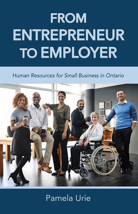 From Entrepreneur to Employer: Human Resources for Small Business in Ontario