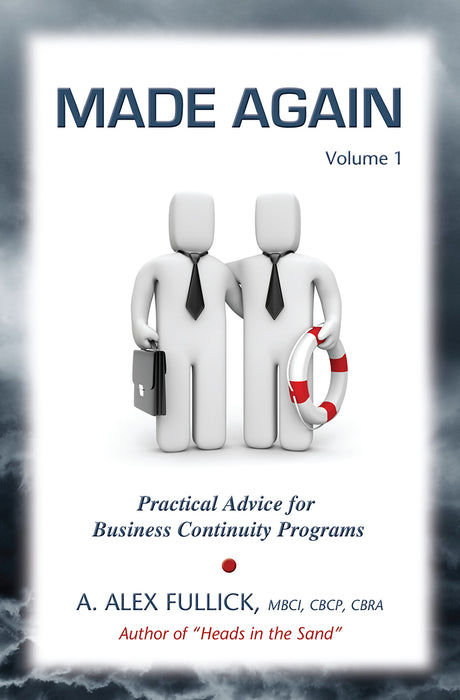 Made Again Volume 1 -  Practical Advice for Business Continuity Programs