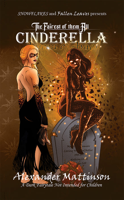 The Fairest of them All : CINDERELLA Queen of Ashes