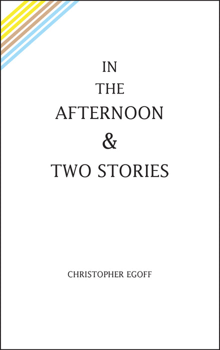In The Afternoon & Two Stories