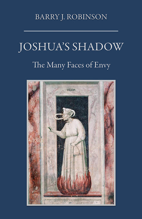Joshua's Shadow: The Many Faces of Envy