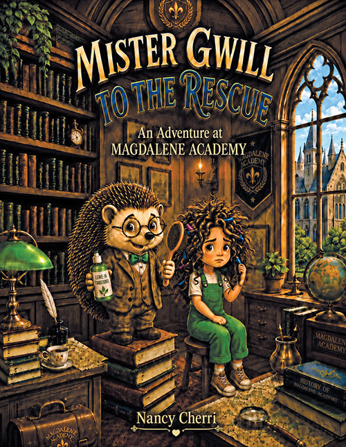 Mister Gwill to the Rescue - An Adventure at Magdalene Academy