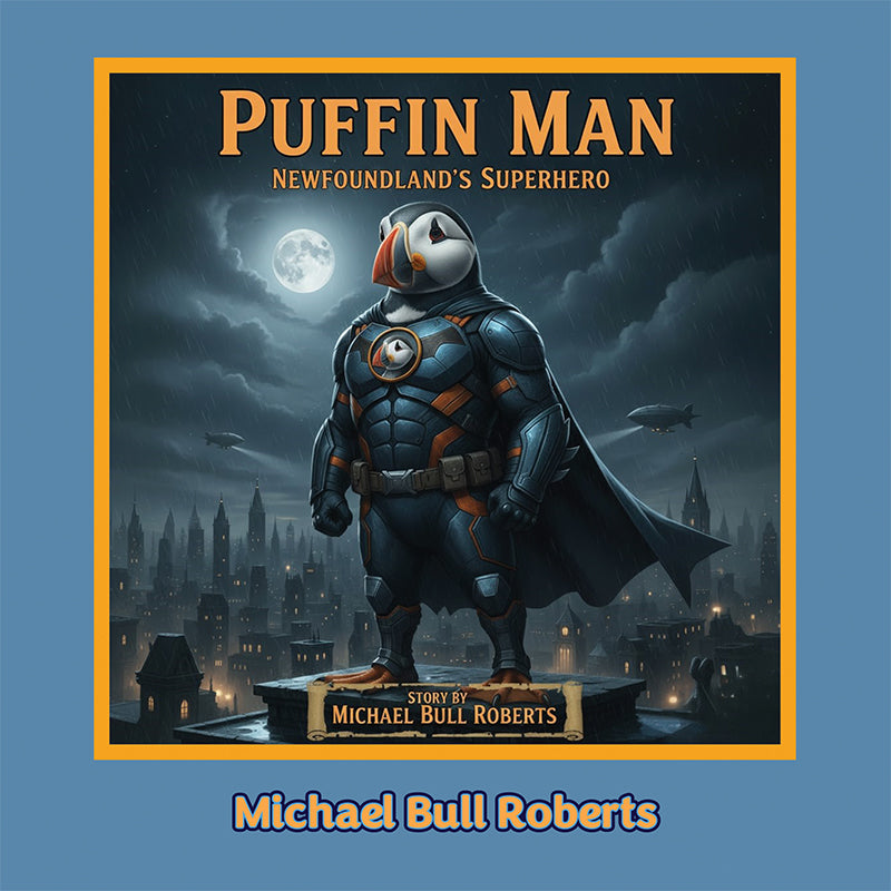 Puffin Man Newfoundland's Superhero — Volumes Publishing