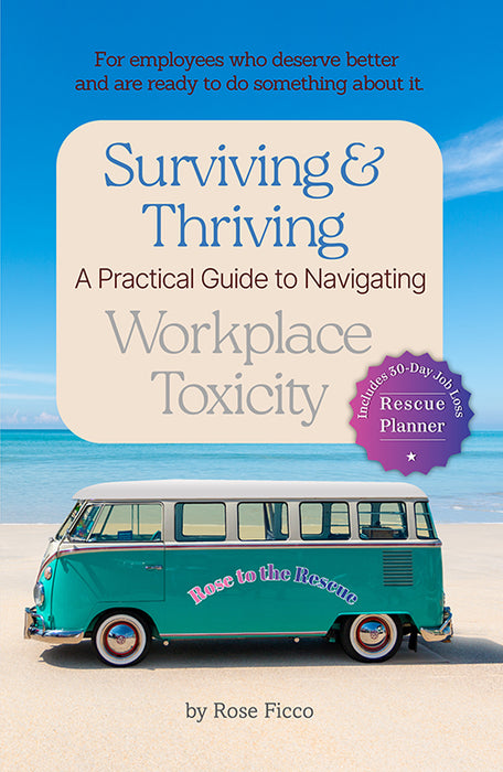Surviving & Thriving - A Practical Guide to Navigating Workplace Toxicity