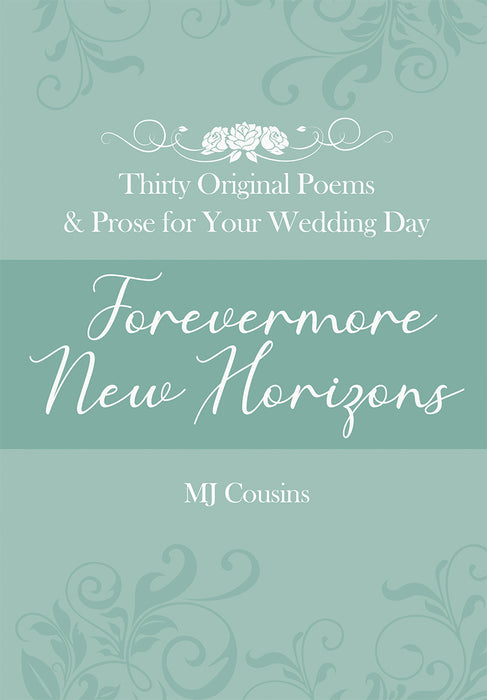 Thirty Original Poems & Prose for Your Wedding Day