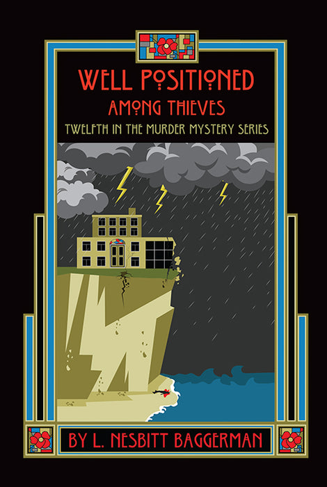 Well Positioned Among Thieves: Twelfth in the Murder Mystery Series