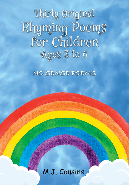 Thirty Original Rhyming Poems for Children Ages 3-6 ( No Sense Poems)