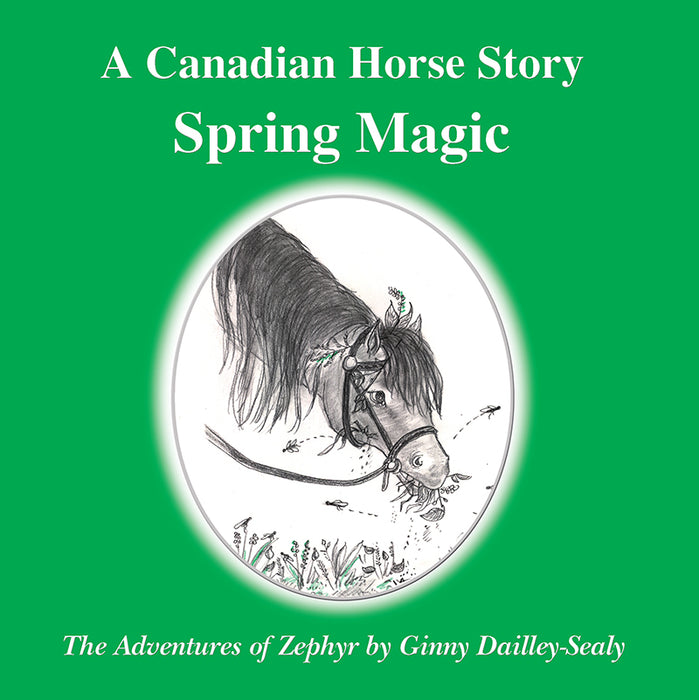 A Canadian Horse Story : Spring Magic