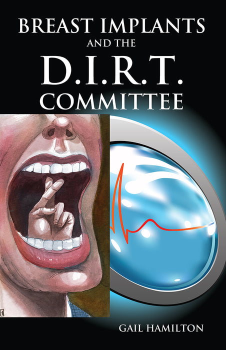 Breast Implants and the D.I.R.T. Committee