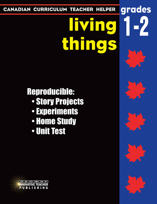 Canadian Curriculum Teacher Helper - Grades 1-2  Living Things
