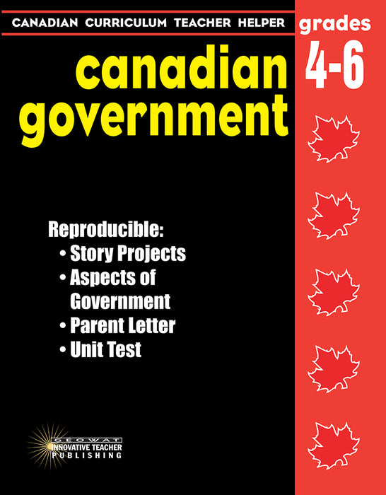Canadian Curriculum Teacher Helper - Grades 4-6 Canadian Government