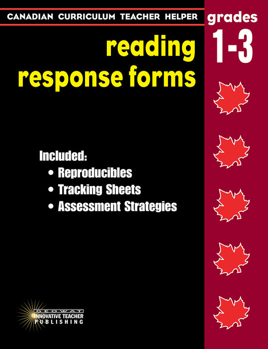 Canadian Curriculum Teacher Helper–Reading Response Forms–Gr.1–3