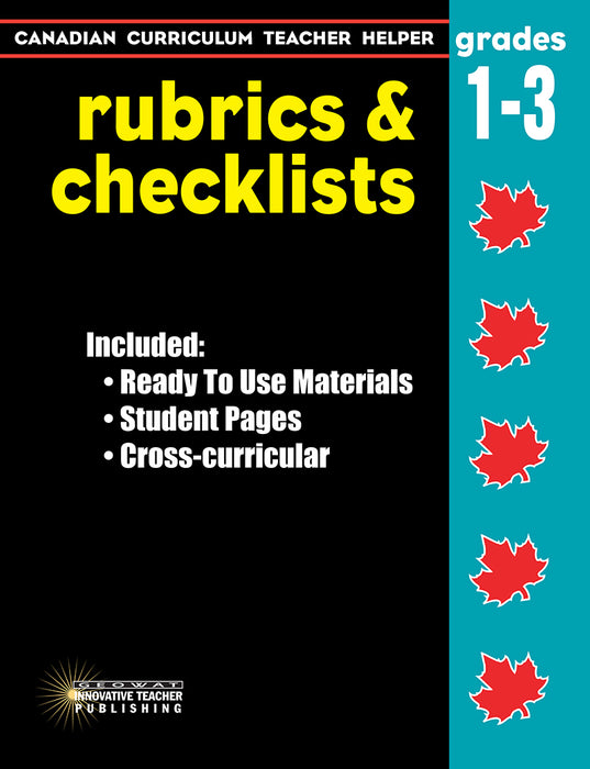 Canadian Curriculum Teacher Helper Series Grades 1-3 Rubrics and Checklists