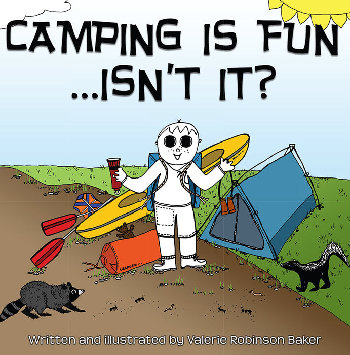 Camping Is Fun...Isn't It?