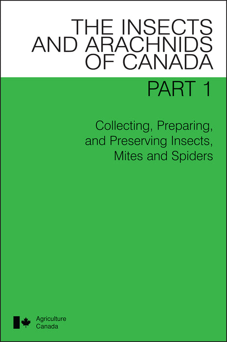 Collecting, Preparing, and Preserving Insects, Mites and Spiders