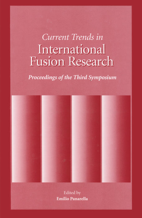 Current Trends in International Fusion Research: Proceedings of the 3rd Symposium