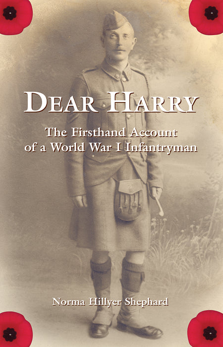 Dear Harry: The Firsthand Account of a World War 1 Infantryman