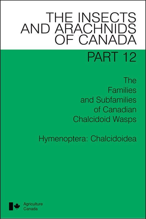 The Families and Subfamilies of Canadian Chalcidoid Wasps