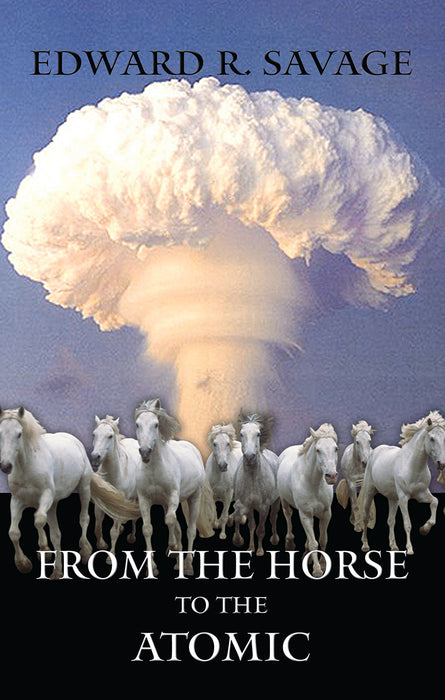 From the Horse To The Atomic