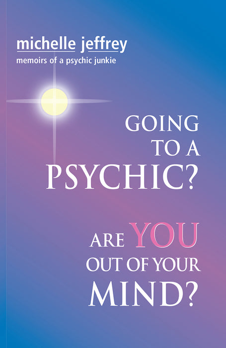 Going to A Psychic? Are You Out Of Your Mind?