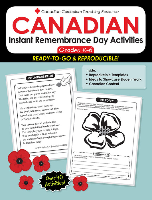 Canadian Curriculum Teaching Resource- Canadian Instant Remembrance Day Activities K-6