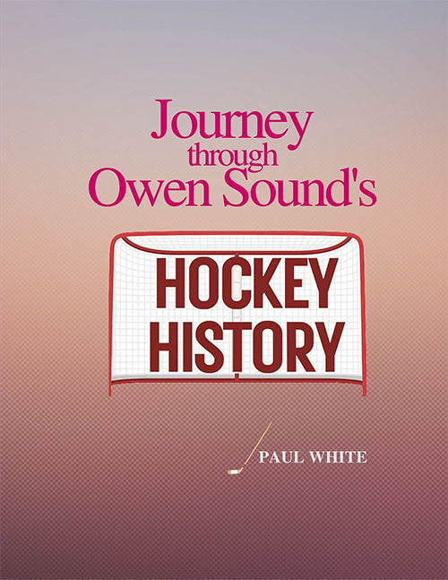 Journey through Owen Sound's Hockey History