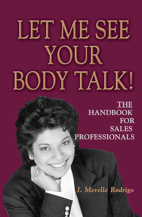 Let Me See Your Body Talk — The Handbook For Sales Professionals