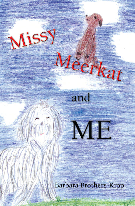 Missy Meerkat and Me