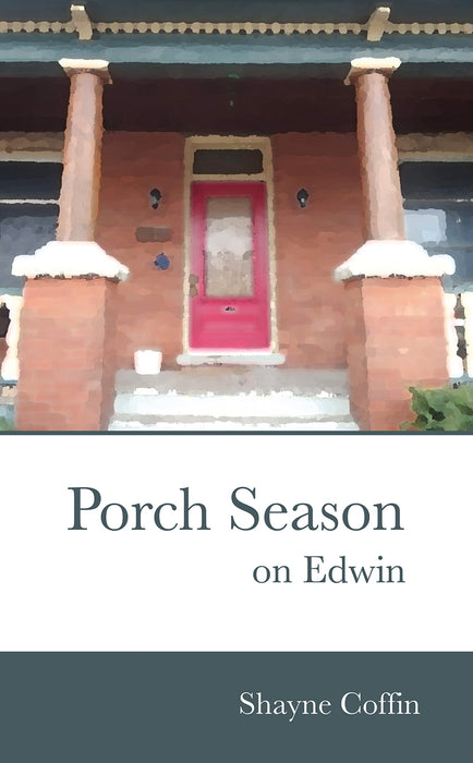 Porch Season on Edwin