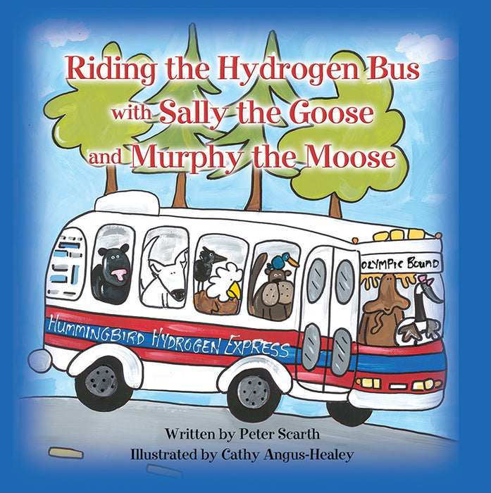 Riding the Hydrogen Bus with Sally the Goose and Murphy the Moose