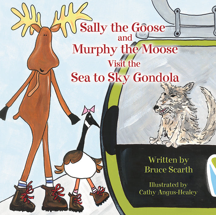 Sally the Goose and Murphy the Moose Visit the Sea to Sky Gondola