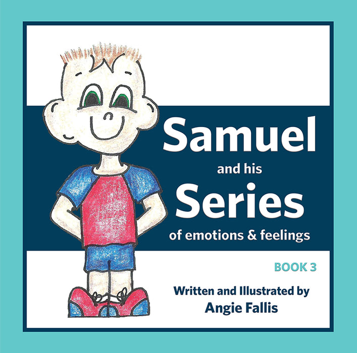 Samuel and his Series of Emotions and Feelings: Book Three