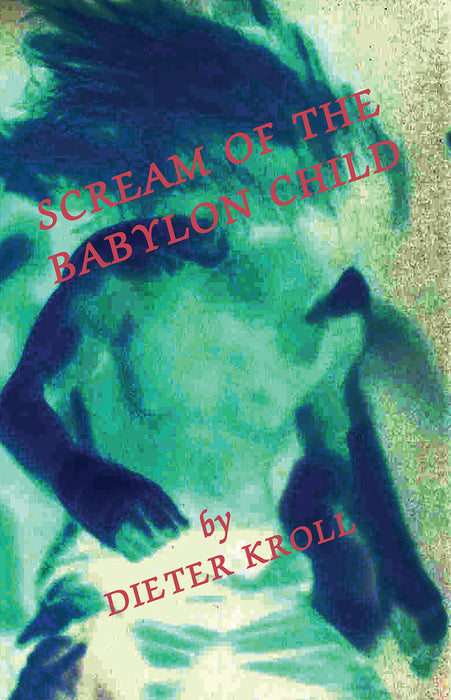 Scream Of The Babylon Child
