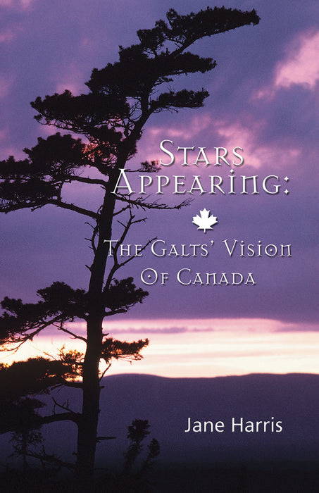 Stars Appearing: The Galts' Vision of Canada
