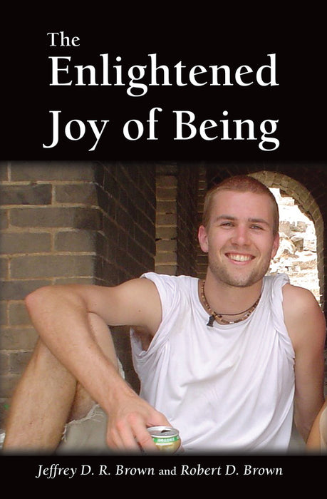 The Enlightened Joy of Being