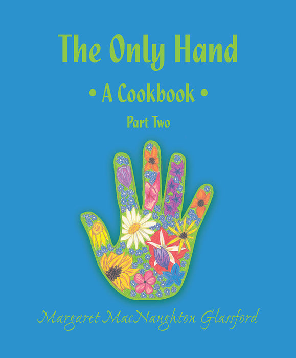 The Only Hand Cookbook Part Two