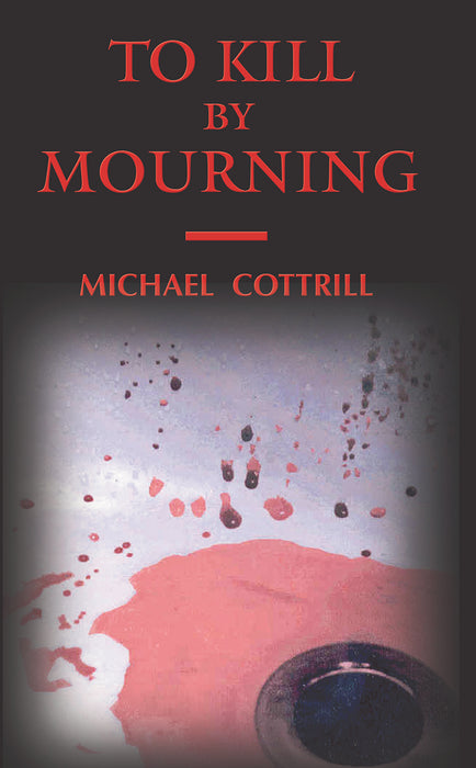 To Kill By Mourning