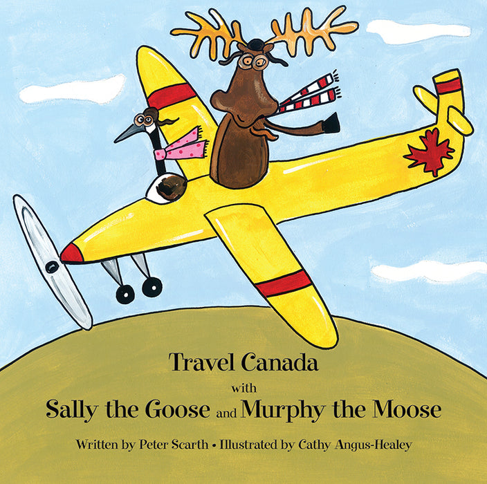 Travel Canada with Sally the Goose and Murphy the Moose