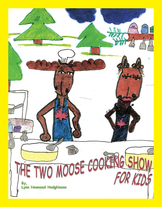 The Two Moose Cooking Show for Kids