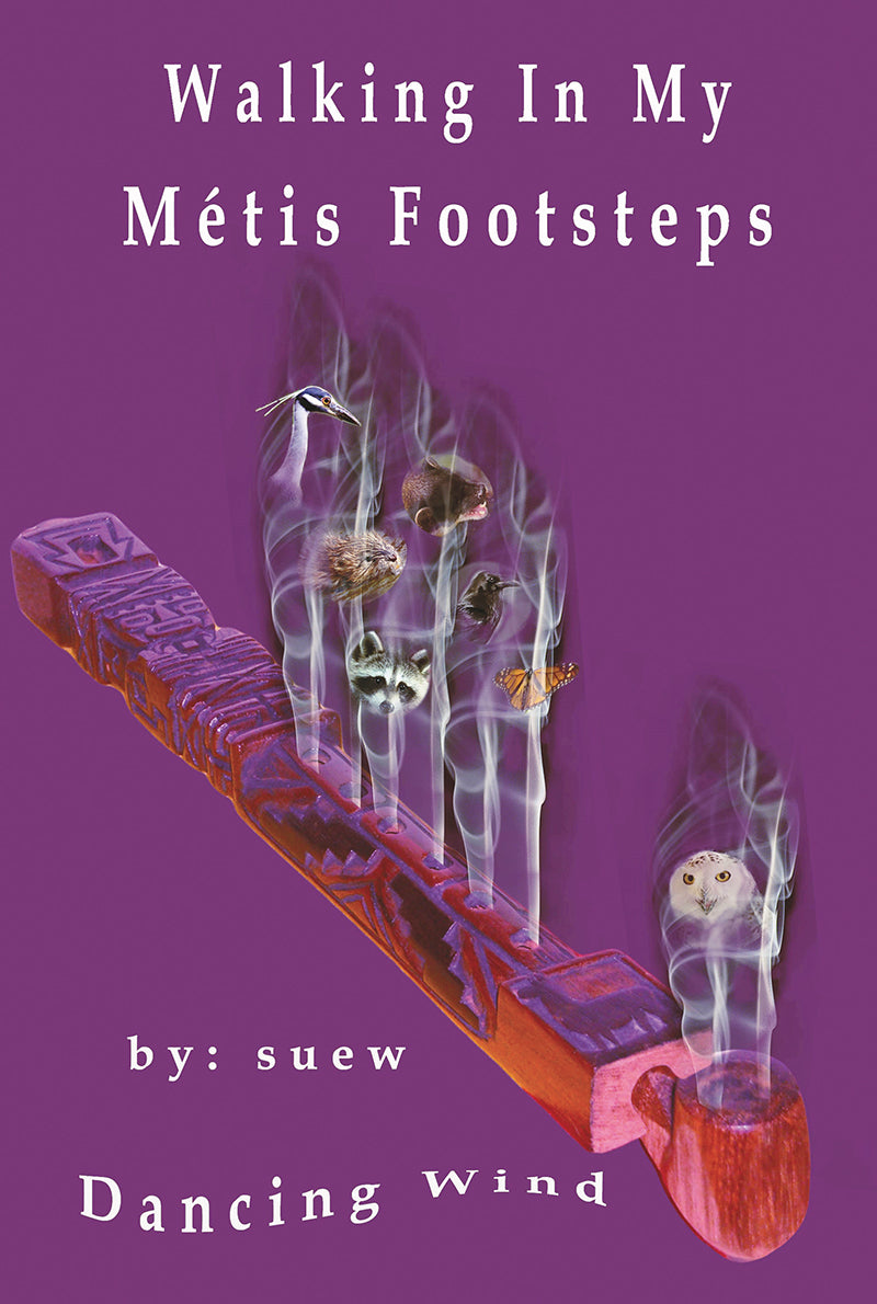 Walking In My Métis Footsteps — Volumes Publishing